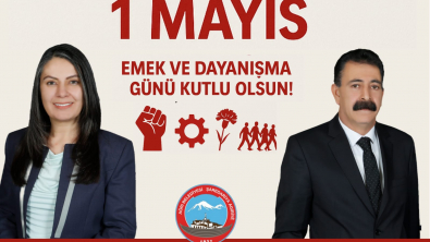 AĞRI BELEDİYESİ EŞ BAŞKANLARINDAN 1 MAYIS MESAJI