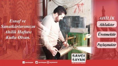 Başkan Sayan’ın Ahilik Haftası Mesajı