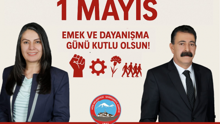 AĞRI BELEDİYESİ EŞ BAŞKANLARINDAN 1 MAYIS MESAJI