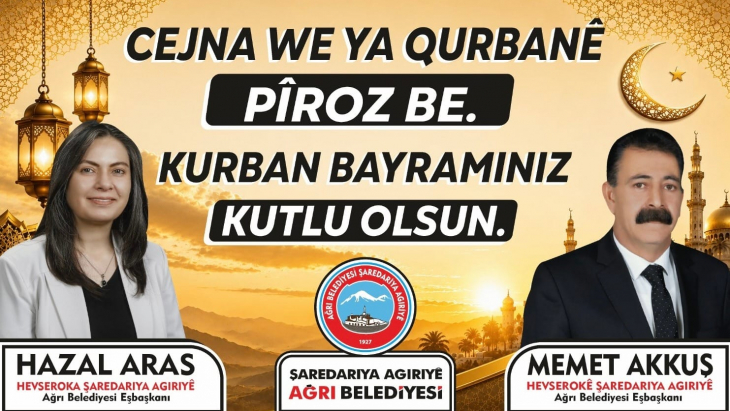 AĞRI BELEDİYESİ EŞBAŞKANLARINDAN KURBAN BAYRAMI MESAJI
