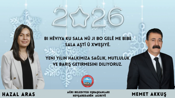 AĞRI BELEDİYESİ EŞBAŞKANLARINDAN YENİ YIL MESAJI
