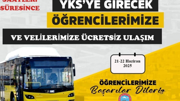 AĞRI BELEDİYESİ’NDEN YKS ÖĞRENCİLERİNE VE VELİLERİNE ÜCRETSİZ ULAŞIM DESTEĞİ