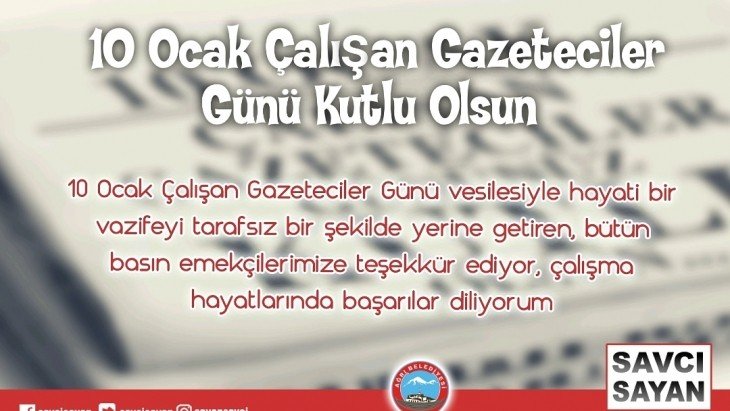 Belediye Başkanı Savcı Sayan'ın 10 Ocak Çalışan Gazeteciler Günü Mesajı