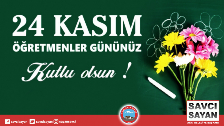 Başkanımız Savcı Sayan'ın 24 Kasım Öğretmenler Günü Mesajı