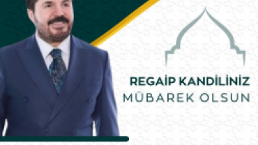 Başkanımız Savcı Sayan’ın Regaip Kandili Mesajı