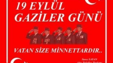 Başkanımız Savcı Sayan’ın Gaziler Günü Mesajı